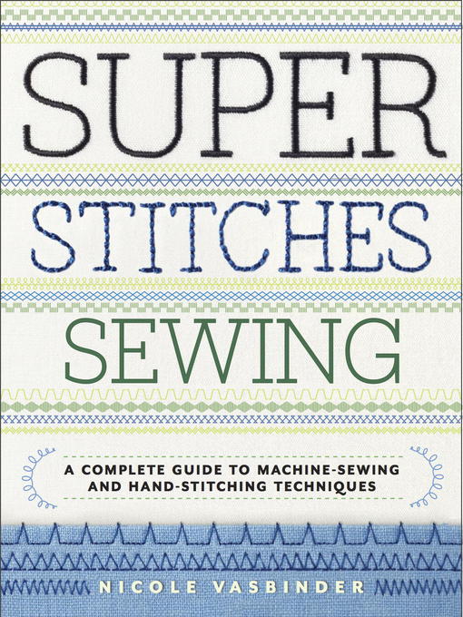 Title details for Super Stitches Sewing by Nicole Vasbinder - Wait list